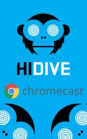 HIDIVE Now Supported on Google Chromecast