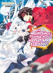 An Archdemon’s Dilemma: How to Love Your Elf Bride Volume 3 Review