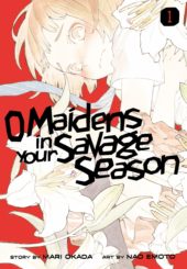 O Maidens in your Savage Season Volume 1