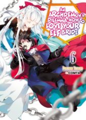 An Archdemon’s Dilemma: How to Love Your Elf Bride Volume 6 Review