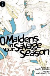 O Maidens in your Savage Season Volume 2 Review