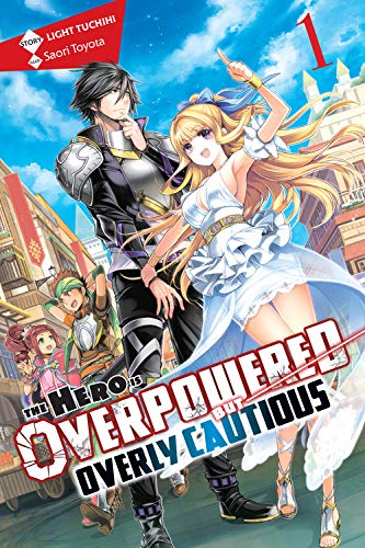 The Hero Is Overpowered But Overly Cautious Volume 1 Review • Anime Uk News