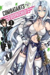 Combatants Will Be Dispatched! Volume 1 Review