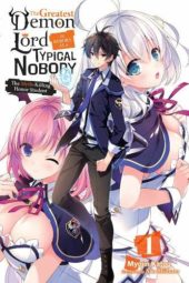 The Greatest Demon Lord Is Reborn as a Typical Nobody Volume 1 Review