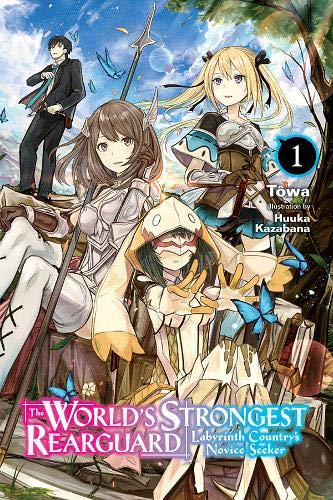 The World'S Strongest Rearguard: Labyrinth Country'S Novice Seeker Volume 1  Review • Anime Uk News