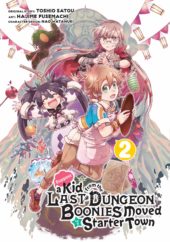 Suppose a Kid From the Last Dungeon Boonies Moved to a Starter Town Volume 2 Review