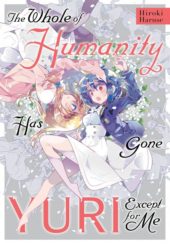 The Whole of Humanity Has Gone Yuri Except for Me Review