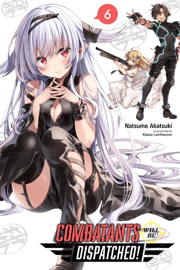 Combatants Will Be Dispatched Volume 6 Review • Anime UK News