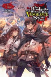 The Hero Laughs While Walking the Path of Vengeance a Second Time Volume 1 Review