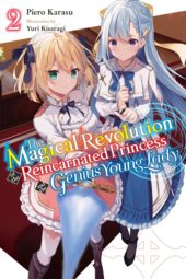 The Magical Revolution of the Reincarnated Princess and the Genius Young Lady Volume 2 Review