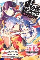 Is It Wrong to Try to Pick Up Girls in a Dungeon? Memoria Freese Volume 1 Review