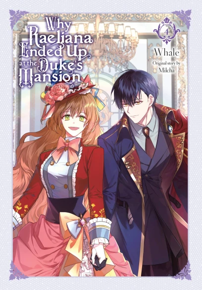 Why Raeliana Ended Up at the Duke's Mansion volume 4 cover