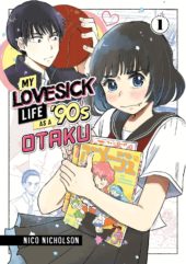 My Lovesick Life as a ’90s Otaku Volume 1 Review