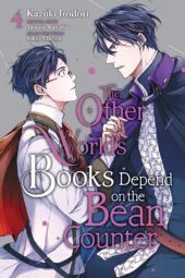 The Other World’s Books Depend on the Bean Counter (manga) Volume 4 Review