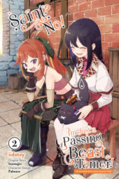 Saint? No! I’m Just a Passing Beast Tamer! Volume 2 Review