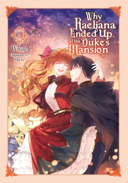 Review Why Raeliana Ended Up at the Duke’s Mansion Volumes 6