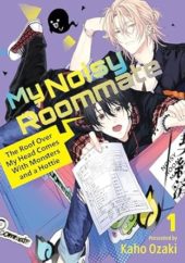 My Noisy Roommate: The Roof Over My Head Comes With Monsters and a Hottie Volume 1 Review