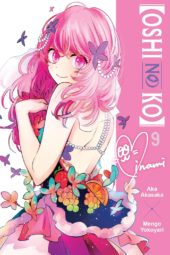 [Oshi No Ko] Volumes 9 and 10 Review