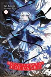 Witches Can’t Be Collared (Light Novel) Volume 1 Review