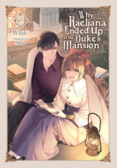 Why Raeliana Ended Up at the Duke’s Mansion Volumes 7 and 8 Review