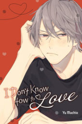 I Don’t Know How to Love Review