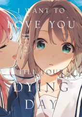 I Want to Love You Till Your Dying Day Volumes 2 and 3 Review