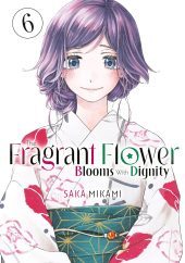 The Fragrant Flower Blooms with Dignity Volumes 6 and 7 Review