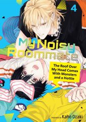 My Noisy Roommate: The Roof Over My Head Comes With Monsters and a Hottie Volume 4 Review