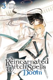 A Reincarnated Witch Spells Doom Volumes 3 and 4 Review