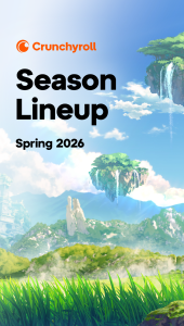 Spring 2026 Anime Season on Crunchyroll (UK)