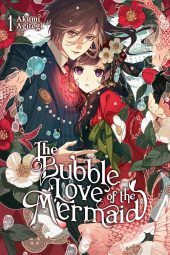 The Bubble Love of the Mermaid (Light Novel) Volume 1 Review
