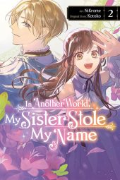 In Another World, My Sister Stole My Name Volumes 2 and 3 Review