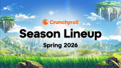 Crunchyroll Announces More Titles for their Spring 2026 Slate