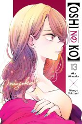 [Oshi No Ko] Volume 13 Review