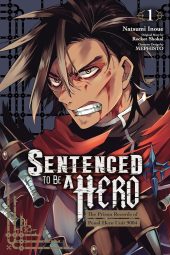 Sentenced to Be a Hero: The Prison Records of Penal Hero Unit 9004 (manga) Volume 1 Review