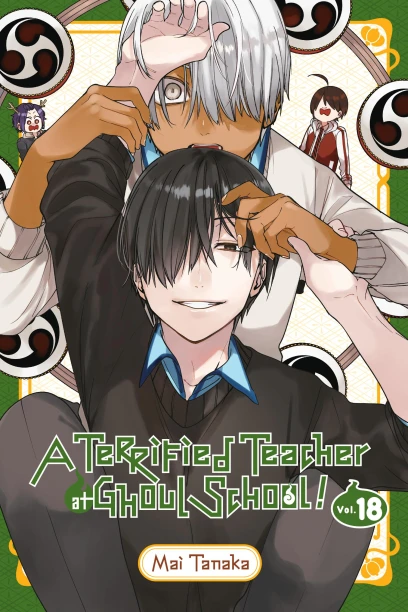 A Terrified Teacher at Ghoul School! Volume 18 cover