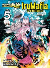 Welcome to Demon School! Iruma-kun: IruMafia Edition Volume 5