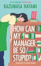 How Can My Manager Be So Stupid? Review